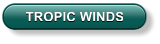 TROPIC WINDS